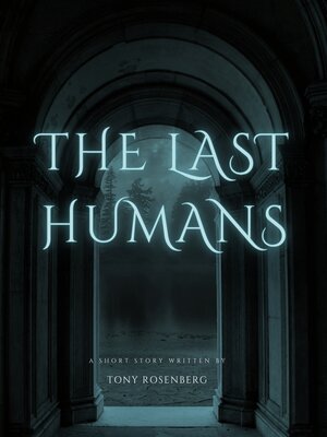 cover image of The Last Humans